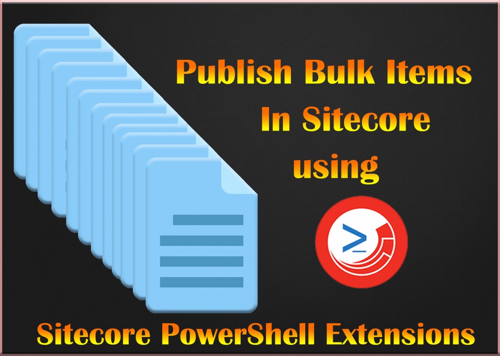 Publish Bulk Items In Sitecore